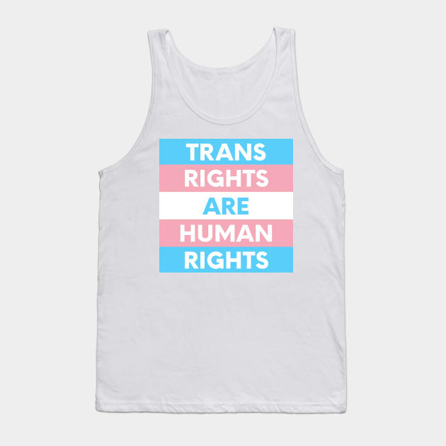 Trans Tights Are Human Rights Tank Top by kiratata